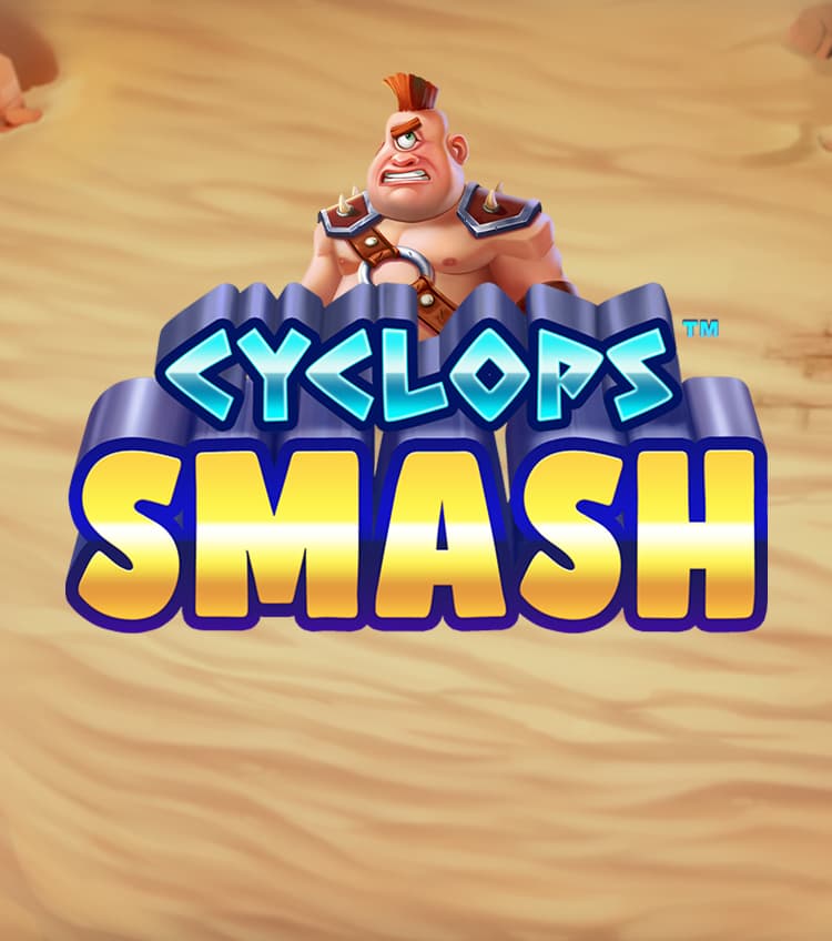 Cyclops Smash