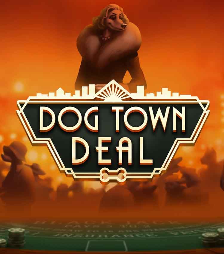 Dog Town Deal