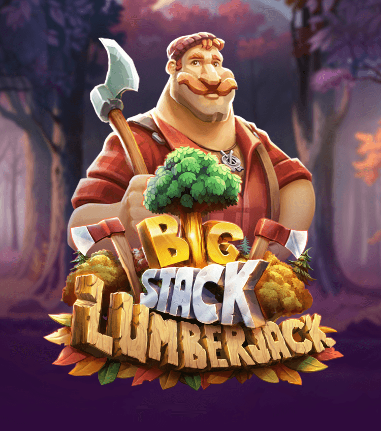 Big Stack Lumberjack